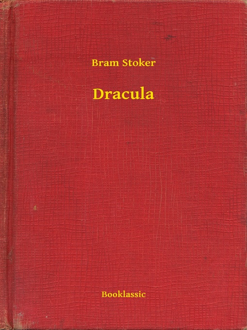 Title details for Dracula by Bram Stoker - Available